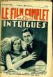 LE FILM COMPLET DU MARDI N° 1011 - 10E ANNEE - INTRIGUES. DESSAIGNES