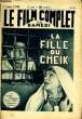 LE FILM COMPLET DU SAMEDI N° 1199 - 11E ANNEE - LA FILLE DU CHEIK. MARC FERRAL