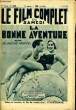 LE FILM COMPLET DU SAMEDI N° 1244 - 11E ANNEE - LA BONNE AVENTURE. COLLECTIF