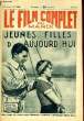 LE FILM COMPLET DU MARDI N° 1470 - 13E ANNEE - JEUNES FILLES D'AUJOURD'HUI. COLLECTIF