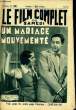 LE FILM COMPLET DU SAMEDI N° 1508 - 13E ANNEE - UN MARIAGE MOUVEMENTE. COLLECTIF