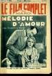 LE FILM COMPLET DU MARDI N° 1554 - 13E ANNEE - MELODIE D'AMOUR. COLLECTIF