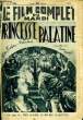 LE FILM COMPLET DU MARDI N° 1794 - 15E ANNEE - PRINCESSE PALATINE. COLLECTIF