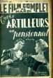LE FILM COMPLET DU MARDI N° 2000 - 16E ANNEE - TROIS ARTILLEURS AU PENSIONNAL. COLLECTIF