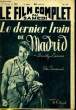 LE FILM COMPLET DU SAMEDI N° 2074 - 17E ANNEE - LE DERNIER TRAIN DE MADRID. COLLECTIF