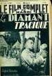LE FILM COMPLET DU MARDI N° 2117 - 17E ANNEE - LE DIAMANT TRAGIQUE. COLLECTIF