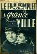 LE FILM COMPLET DU MARDI N° 2120 - 17E ANNEE - LA GRANDE VILLE. COLLECTIF