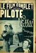 LE FILM COMPLET DU JEUDI N° 2169 - 17E ANNEE - PILOTE D'ESSAI. COLLECTIF