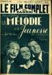 LE FILM COMPLET DU SAMEDI N° 2370 - 19E ANNEE - LA MELODIE DE LA JEUNESSE. COLLECTIF