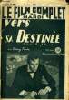 LE FILM COMPLET DU MARDI N° 2398 - 19E ANNEE - VERS SA DESTINEE. COLLECTIF