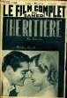 LE FILM COMPLET DU SAMEDI N° 2409 - 19E ANNEE - L'HERITIERE. COLLECTIF