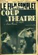 LE FILM COMPLET DU SAMEDI N&deg; 2412 - 19E ANNEE - COUP DE THEATRE. COLLECTIF