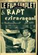 LE FILM COMPLET DU JEUDI N° 2417 - 19E ANNEE - LE RAPT EXTRAVAGANT. COLLECTIF