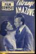 FILM COMPLET DU JEUDI N° 390 - L'ETRANGE AMAZONE. COLLECTIF