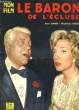 MON FILM N&deg; 680 - LE BARON DE L'ECLUSE. COLLECTIF