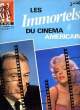 CINE REVUE - TELE-PROGRAMMES - 55E ANNEE - N° 49 A HORS-SERIE - LES IMMORTELS DU CINEMA AMERICAIN. COLLECTIF
