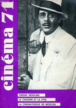 CINEMA 71 N° 157 - CINEMA MEXICAIN - LE CHAGRIN ET LA PITIE - LA CINEMATHEQUE DE MOSCOU. COLLECTIF