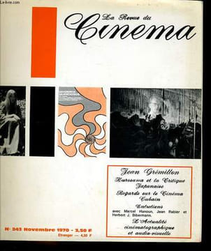 REVUE DE CINEMA - IMAGE ET SON N° 243 - JEAN GREMILLON - KUROSAWA ET LA CRITIQUE JAPONAISE - REGARDS SUR LE CINEMA CUBAIN - ENTRETIENS AVEC MARCEL ...