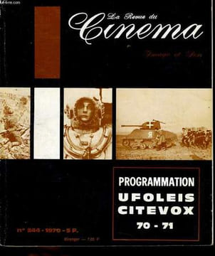 REVUE DE CINEMA - IMAGE ET SON N° 244 - PROGRAMMATION UFOLEIS CITEVOW 70 -71 - LES AMANTS, ASCENSEUR POUR L'ECHAFAUD, L'ATTAQUE DE LA MALLE POSTE, LES ...