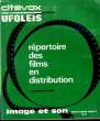 REVUE DE CINEMA - IMAGE ET SON - HORS SERIE ADV 3 - REPERTOIRE DES FILMS EN DISTRIBUTION. COLLECTIF