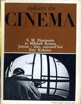 CAHIERS DU CINEMA N° 219 - S. M. EISENSTEIN ET MIKHAIL ROMM - JANSCO: HIER, AUJOURD'HUI - ERIC ROHMER. COLLECTIF