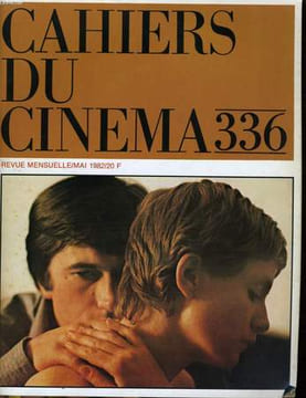 "CAHIERS DU CINEMA N° 336 - JEAN-LUC GODARD: EN ATTENDANT ""PASSION"" - LE PROJET DE REFORME DU CINEMA - JEAN-PIERRE MOCKY, Y A T-IL UN FRANCAIS DANS ...