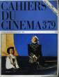 "CAHIERS DU CINEMA N&deg; 379 - ""LE SOULIER DE SATIN"" DE MANOEL DE OLIVEIRRA - CINEMA FRANCAIS - ROGER LEEHNARDT...". COLLECTIF