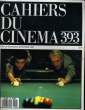 "CAHIERS DU CINEMA N° 393 - ""THE COLOR OF MONEY"" DE MARTIN SCORSESE - ""HEARTBREAK RIDGE"" DE CLINT EASTWOOD ...". COLLECTIF