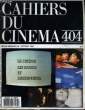 "CAHIERS DU CINEMA N° 404 - ""URGENCES"" DE RAYMOND DEPARDON - CINEMA: PROLONGEMENTS THEORIQUES - ""FATAL ATTRACTION"" DE ADRIAN LYNE - CARL TH. ...