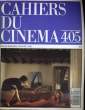 "CAHIERS DU CINEMA N° 405 - ""L'INSOUTENABLE LEGERETE DE L'ETRE"" DE PHILIP KAUFMAN - ""JANE B. PAR AGNES V."" ET ""KUNG FUMASTER"" DE AGNES VARDA - ...