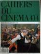 "CAHIERS DU CINEMA N&deg; 414 - ""TROIS PLACES POUR LE 26"" DE JACQUES DEMY - ""CAMILLE CLAUDEL"" DE BRUNO NUYTTEN...". COLLECTIF