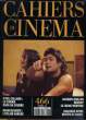 CAHIERS DU CINEMA N&deg; 466 - CYRIL COLLARD: LE CINEMA DANS SA COURSE - REDECOUVERTE: L'ECLAIR NARUSE - JACQUES DOILLON REECRIT LE JEUNE WERTHER.... ...