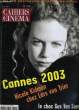 CAHIERS DU CINEMA N° 579 - LES 100 NOUVEAUX CINEASTES AMERICAINE - CANNES 2003 - NICOLE KIDMAN CHEZ LARS VON TRIER ... COLLECTIF