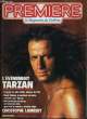 "PREMIERE N° 91 - L'EVENEMENT TARZAN. Exlusif: les plus belles photos du film. Hugh Hudson, le metteur en scène, raconte ""son"" Tarzan. Interview du ...