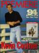 "PREMIERE N° 202 - 94, les grands rendez-vous: flims, stars, projets - PREMIER ROLE DE ""MECHANT"" POUR KEVIN COSTNER". COLLECTIF