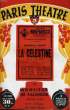 PARIS THEATRE N° 1 - LA CELESTINE DE PAUL ACHARD, d'après l'oeuvre célèbre de Fernando de Rojas, pièce en 8 tableaux - MONSIEUR DE FALINDOR, pièce en ...