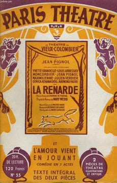 PARIS THEATRE N° 55 - LA RENARDE, pièce en 4 actes et 3 tableaux de Mme CENDRINE DE PORTHAL - L'AMOUR VIENT EN JOUANT, comédie en 3 actes de JEAN ...