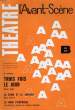 L'AVANT-SCENE - THEATRE N° 260 - TROIS FOIS LE JOUR DE CLAUDE SPAAK. COLLECTIF