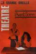 L'AVANT-SCENE - THEATRE N° 281 - LA GRANDE OREILLE, P.-A. BREAL. COLLECTIF