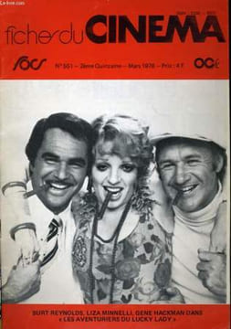 "FICHES DE CINEMA N° 551 - URT RENYNOLDS, LIZA MINNELLI, GENE HACKMAN dans ""LES AVENTURIERS DU LUCKY LADY"" / ATTENTION LES YEUX! / LA BONNE ...