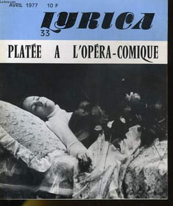 LYRICA - 4e ANNEE - N° 33 - PLATEE A L'OPERA-COMIQUE - HENRI RONSE, UN METTEUR EN SCENE POUR RAMEAU - DON PASQUALE EN AVIGNON - FREDERICA VON STADE, UNE MELISANDE AMERICAINE - NICOLAÏ GHIAUROV - LE MONDE ET L'OPERA.