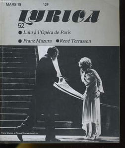 LYRICA N° 52 - LULU A L'OPERA DE PARIS - FRANZ MAZURA - RENE TERRASSON - SLAVKA TASKOVA