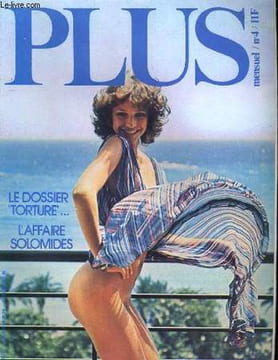 "PLUS N°4 - LE DOSSIER ""TORTURE""... - L'AFFAIRE SOLOMIDES...". COLLECTIF