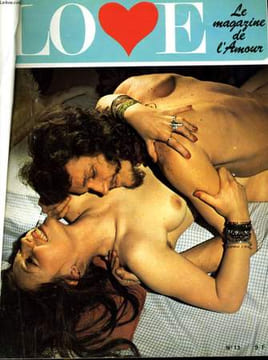 LOVE, le magazine de l'amour N°13 - LE CHARME, plus puissant que la beauté, il est l'arme totale! - LES BAISERS DE LA DOULEUR - ETRANGE IVRESSE DU ...