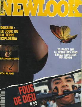 NEWLOOK N° 68 - DOSSIER: LE JOUR OU LA TERRE EXPLOSERA - FOUS DE DIEU - 20 PAGES SUR LE TRAFIC DES PLUS BEAUX PAPILLONS DU MONDE - FIN DU MONDE: LE ...