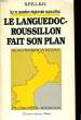 SUR LA QUESTION REGIONALE AUJOURD'HUI: LE LANGUEDOC-ROUSSILLON FAIT SON PLAN. COLLECTIF