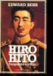 HIRO-HITO - L'EMPEREUR AMBIGU. EDWARD BEHR