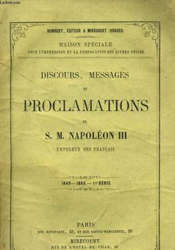 DISCOURS, MESSAGES ET PROCLAMATIONS DE S. M. NAPOLEON III, empereur des français (1848-1860-1er série). S. M. NEPOLEON III
