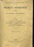 DOCUMENTS DIPLOMATES 1914 LA GUERRE EUROPEENNE - 1 PIECES RELATIVES AUX NEGOCIATIONS QUI ONT PRECEDE LES DECLARATIONS DE GUERRE DE L'ALLEMAGNE A LA ...