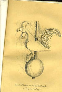 LE COQ ET LE CLOCHER DE LA CTAHEDRALE DU PUY / LES MASCARONS DE LA RUE CHAMARLENC ET LA CONFRERIE DES CORNARDS AU PUY